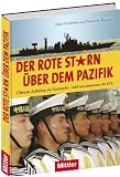 Produkt-Bild: Der rote Stern &uuml;ber dem Pazifik - Chinas Aufstieg als Seemacht - und wie antworten die USA