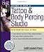 Start & Run a Tattoo & Body Piercing Business (Start and Run a...)