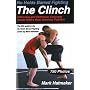No Holds Barred Fighting, the Clinch: Offensive and Defensive Concepts Inside NHB's Most Grueling Position (No Holds Barred Fighting): Offensive and Defensive ... Grueling Position (No Holds Barred Fighting)