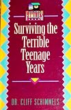 Surviving the Terrible Teenage Years (Helping Families Grow)