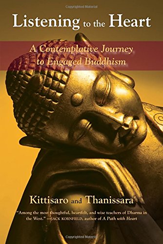 Listening to the Heart: A Contemplative Journey to Engaged Buddhism