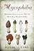 Books : Mycophilia: Revelations from the Weird World of Mushrooms