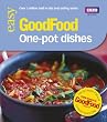 Good Food: One-pot Dishes: Triple-tested Recipes: Tried-and-tested Recipes (Good Food 101)
