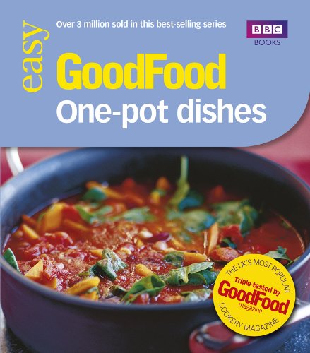 Good Food: One-pot Dishes: Triple-tested Recipes: Tried-and-tested Recipes (Good Food 101)