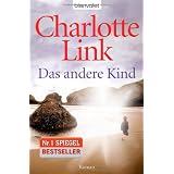 Das andere Kind: Romanvon "Charlotte Link"