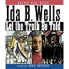 Ida B. Wells: Let the Truth Be Told