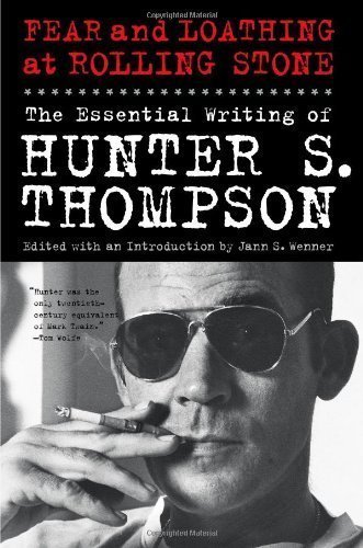 Fear and Loathing at Rolling Stone: The Essential Writing of Hunter S. Thompson by Hunter S. Thompson (Oct 25 2011)