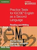 Practice tests for IGCSE English as a second language. Reading and writing. Bk. 1, with key