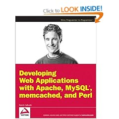 Developing Web Applications with Apache, MySQL, Memcached, and Perl (Wrox Programmer to Programmer)