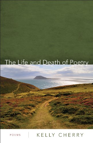 The Life and Death of Poetry: Poems