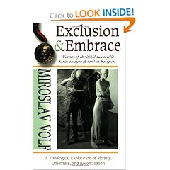 Exclusion and Embrace: Theological Exploration of Identity, Otherness and Reconciliation