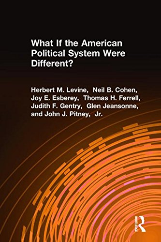 What If the American Political System Were Different? (Studies in Institutional Economics)