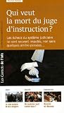 Revue Les carnets de l'info  / Qui veut la mort du juge d'instruction ?
