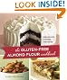 The Gluten-Free Almond Flour Cookbook: Breakfasts, Entrees, and More