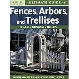 ultimate guide to fences arbors  trellises plan design build english and english edition
