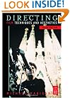 Directing, Third Edition: Film Techniques and Aesthetics (Screencraft Series)