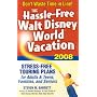 The Hassle-Free Walt Disney World Vacation 2008 (Hassle Free Walt Disney World Vacation)