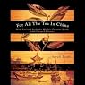For All the Tea in China: How England Stole the World's Favorite Drink and Changed History
