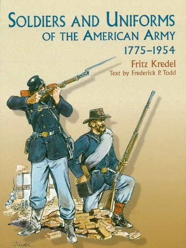 Soldiers and Uniforms of the American Army, 1775-1954 (Dover Military History, Weapons, Armor)