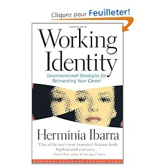 Working Identity: Unconventional Strategies for Reinventing Your Career