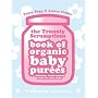 Truuuly Scrumptious Book of Organic Baby Purees: Delicious Home-cooked Food for Your Baby