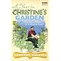 A Year in Christine's Garden
