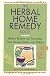 The Herbal Home Remedy Book
