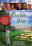 Chicken Soup: Conversations For The Golfer's Soul
