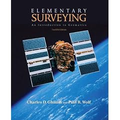 Elementary Surveying: An Introduction to Geomatics, Charles D. Ghilani and Paul R.Wolf