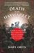 Death in the Haymarket: A Story of Chicago, the First Labor Movement and the Bombing that Divided Gilded Age America