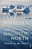 The magnetic north : travels in the Arctic Circle