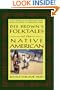 Dee Brown's Folktales of the Native American: Retold for Our Times