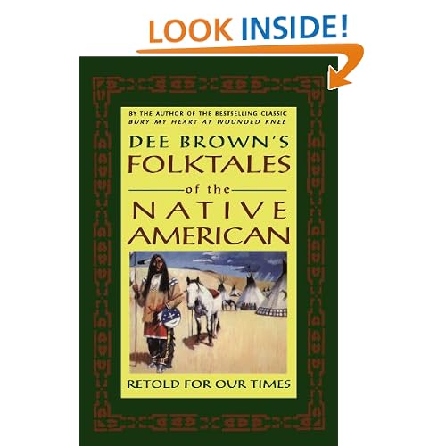 Dee Brown's Folktales of the Native American: Retold for Our Times
