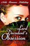 Lord Decadent's Obsession (The Sapphire Club Series)