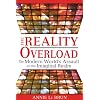 The Reality Overload: The Modern World's Assault on the Imaginal Realm