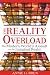 The Reality Overload: The Modern World's Assault on the Imaginal Realm