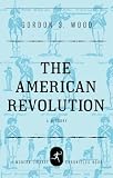 The American Revolution: A History (Modern Library Chronicles)