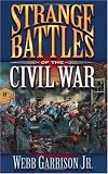 Strange Battles of the Civil War
