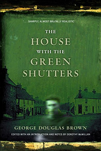 The House with the Green Shutters, by George Douglas Brown