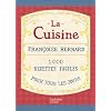 La cuisine - 1000 recettes faciles pour tous les jours