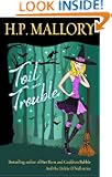 Toil and Trouble, a Paranormal Romance (Jolie Wilkins Series, Book # 2)