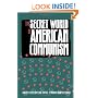 The Secret World of American Communism (Annals of Communism Series)