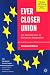 Ever Closer Union: An Introduction to European Integration (European Union)