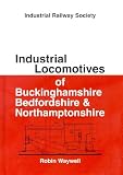 Industrial locomotives of Buckinghamshire, Bedfordshire & Northamptonshire