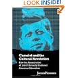 Camelot and the Cultural Revolution: How the Assassination of John F. Kennedy Shattered American Liberalism by James Pierson