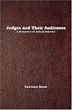 Judges and Their Audiences: A Perspective on Judicial Behavior