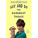 mormons say and do the darndest things