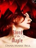 Blood of the Maple (Maggies Grove)