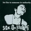 Set Fire to Someone in Authority