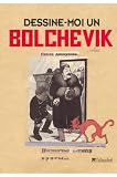 Dessine-moi un bolchevik : Les caricaturistes du Kremlin, 1923-1937